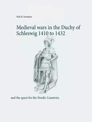 cover image of Medieval wars in the Duchy of Schleswig 1410 to 1432